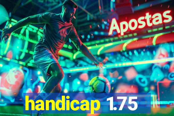 handicap 1.75