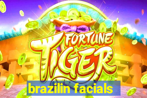 brazilin facials