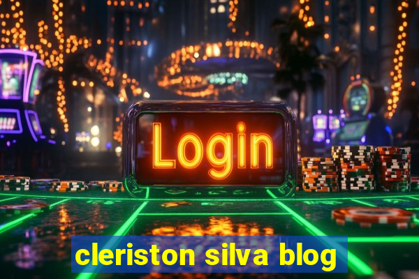 cleriston silva blog