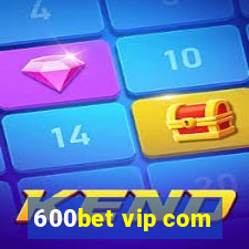 600bet vip com