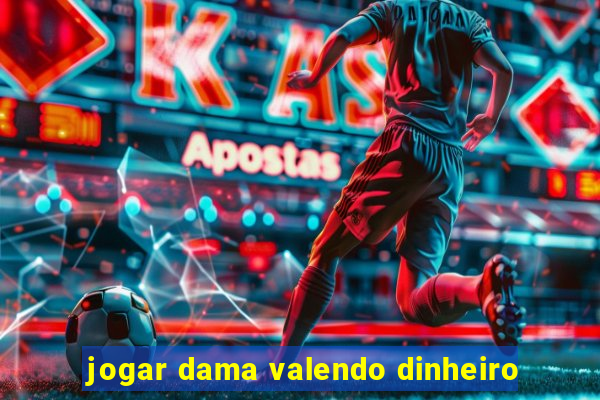 jogar dama valendo dinheiro