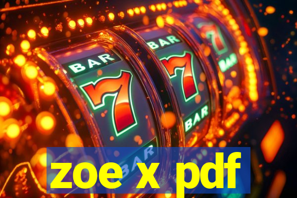 zoe x pdf