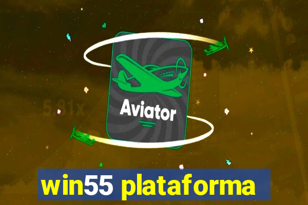 win55 plataforma