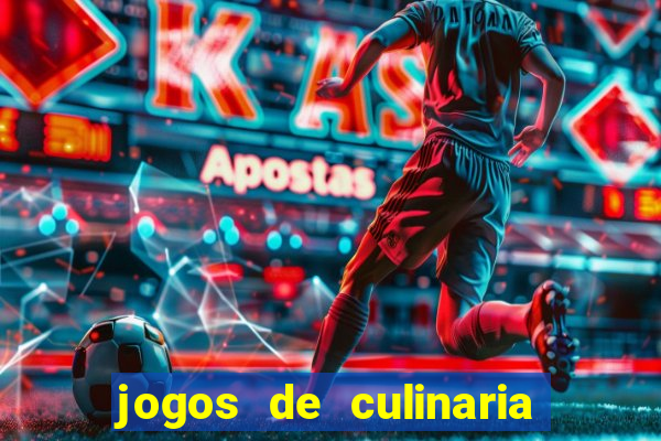 jogos de culinaria da sara