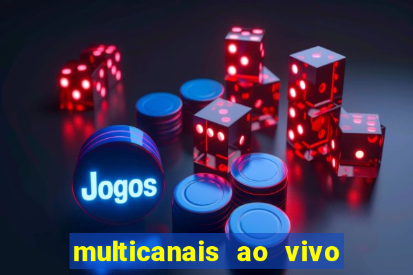 multicanais ao vivo jogo do flamengo