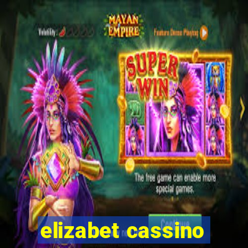 elizabet cassino