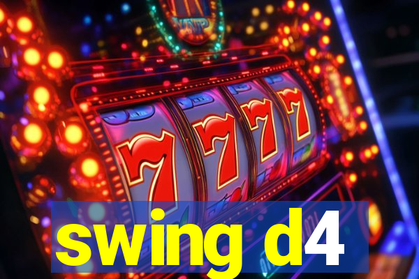 swing d4