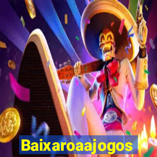 Baixaroaajogos