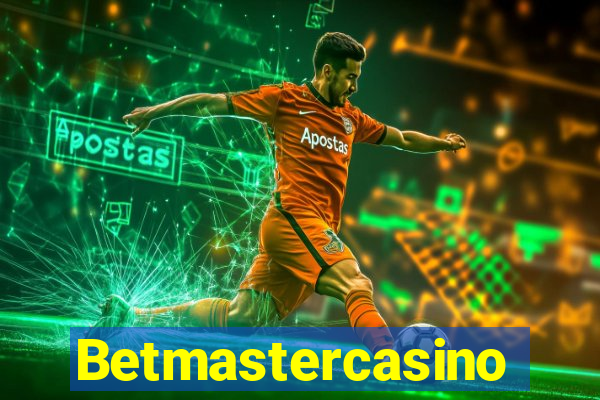 Betmastercasino