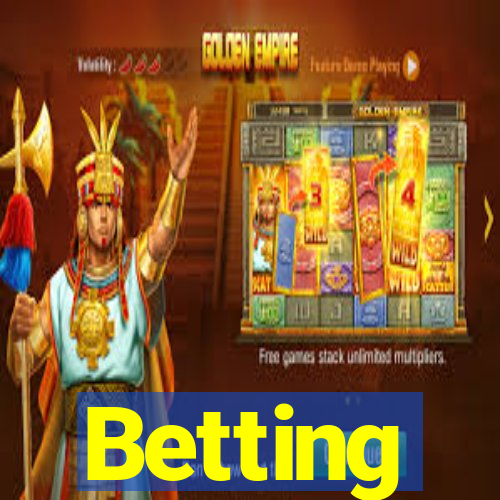 Betting