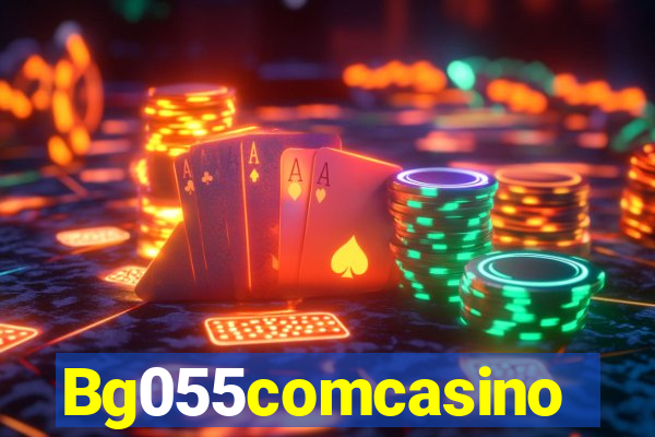 Bg055comcasino