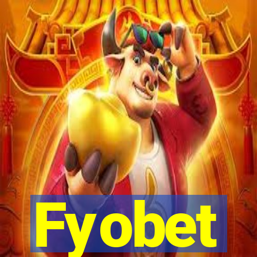 Fyobet