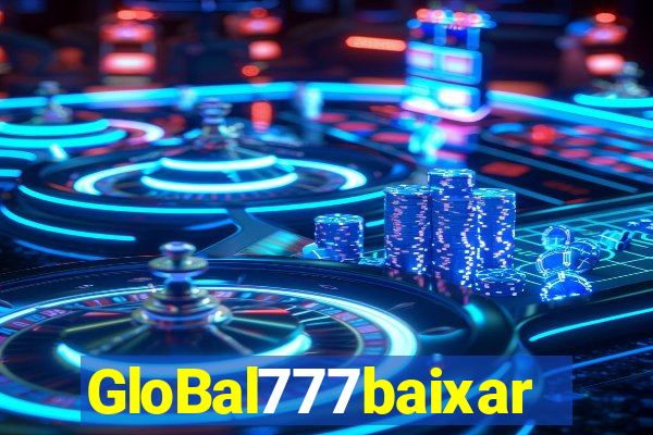 GloBal777baixar