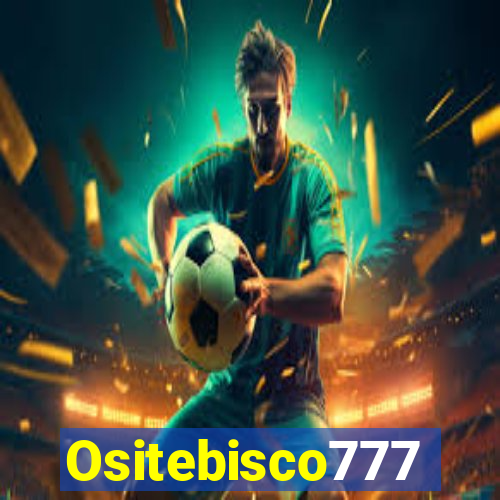 Ositebisco777