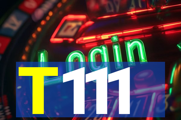 T111