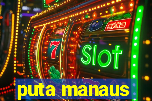 puta manaus