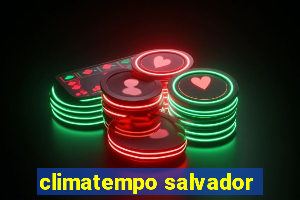 climatempo salvador