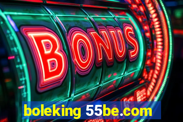 boleking 55be.com