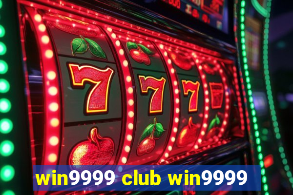 win9999 club win9999