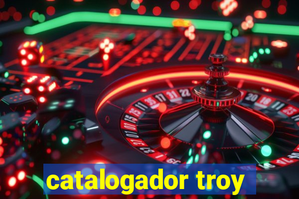 catalogador troy