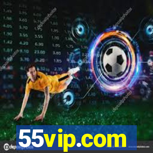 55vip.com