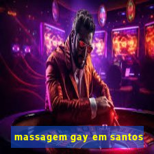 massagem gay em santos