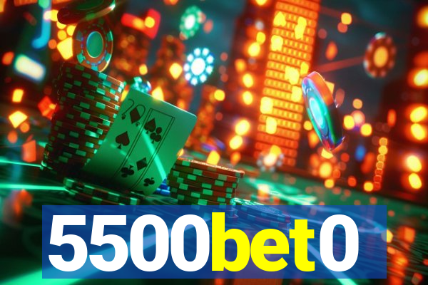 5500bet0