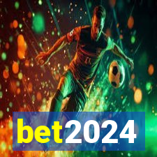 bet2024