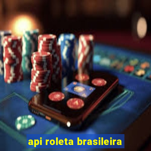 api roleta brasileira