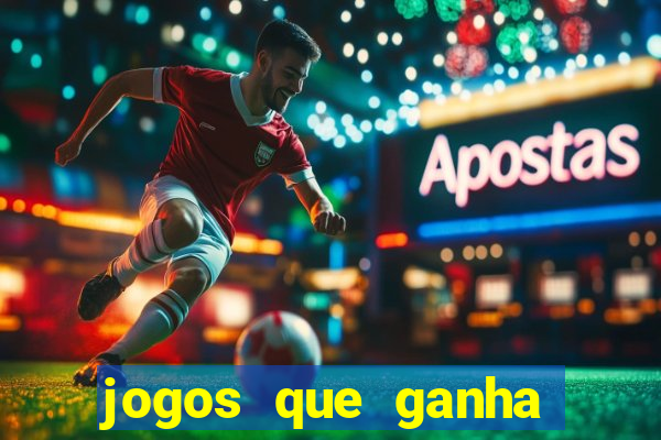 jogos que ganha dinheiro de verdade sem depositar nada