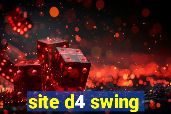 site d4 swing