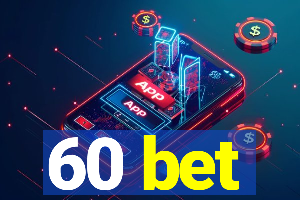 60 bet