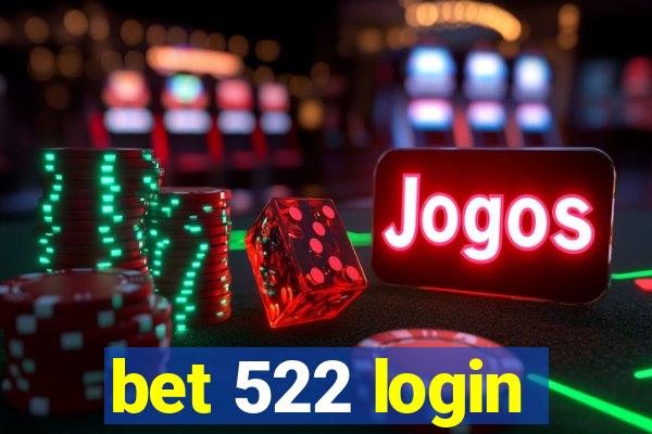 bet 522 login