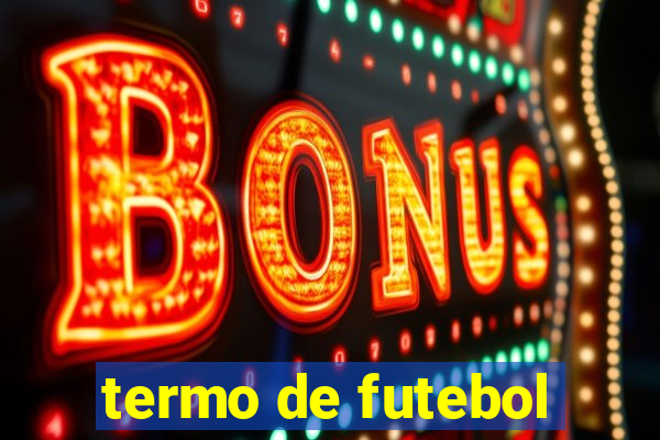 termo de futebol