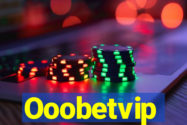 Ooobetvip