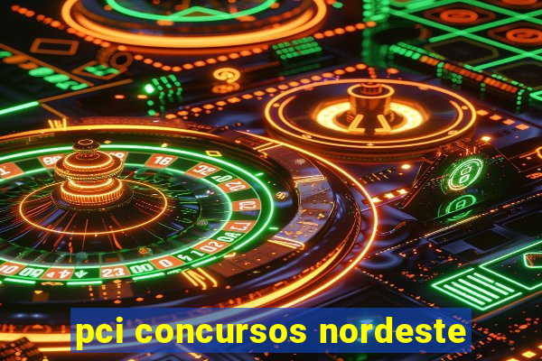 pci concursos nordeste