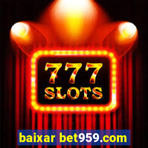 baixar bet959.com