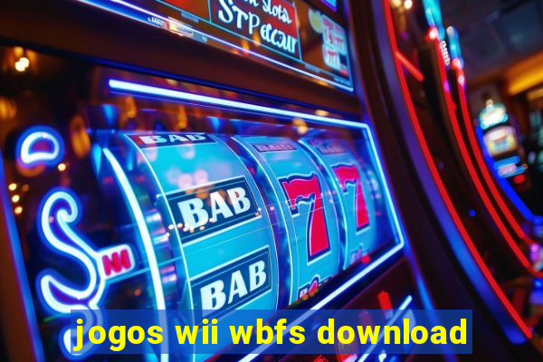 jogos wii wbfs download