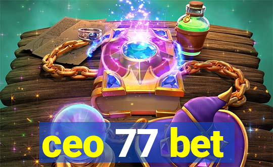 ceo 77 bet