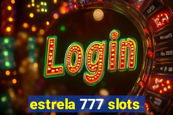 estrela 777 slots