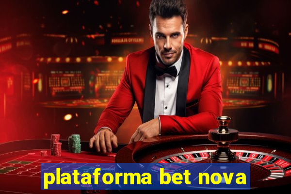 plataforma bet nova