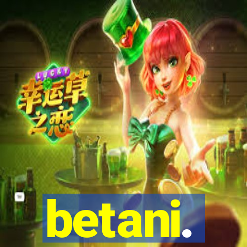 betani.