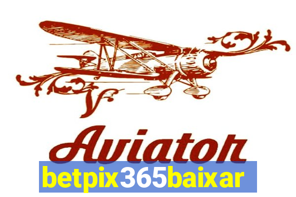 betpix365baixar