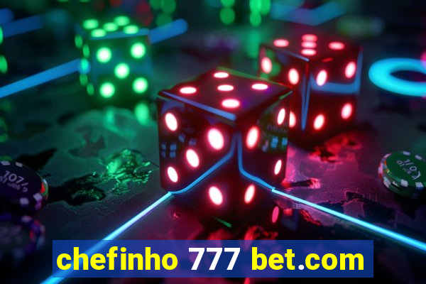 chefinho 777 bet.com