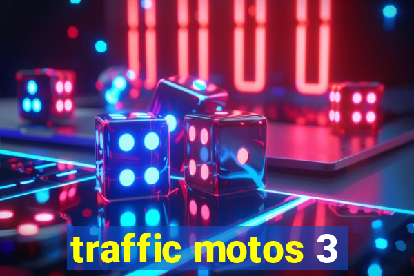 traffic motos 3