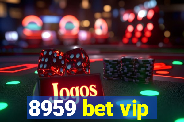 8959 bet vip