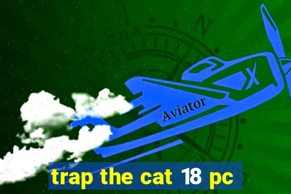 trap the cat 18 pc