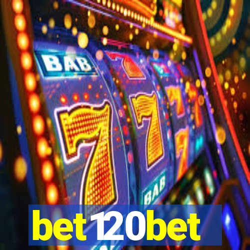 bet120bet