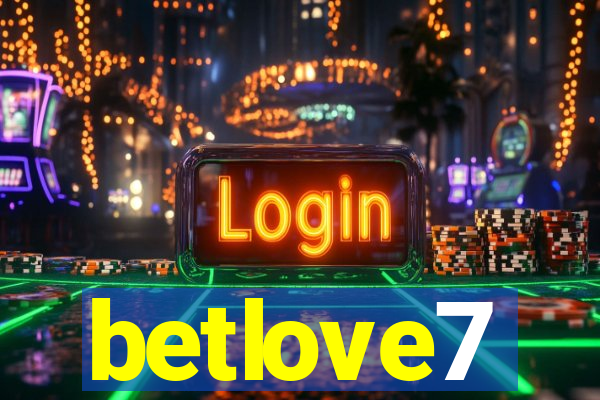 betlove7