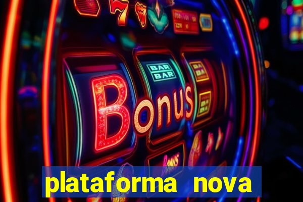 plataforma nova pagando bet